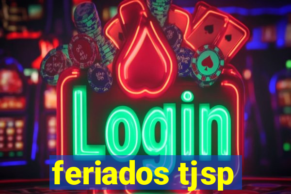 feriados tjsp